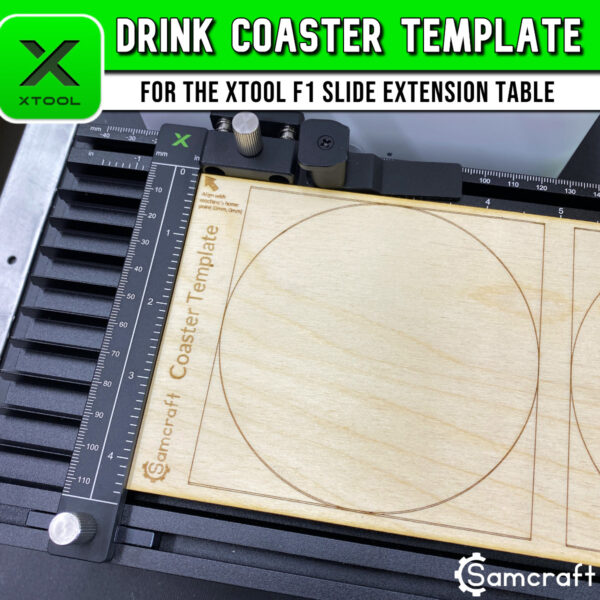 xTool F1 Slide Extension Drink Coaster Template - Samcraft - Overhead view